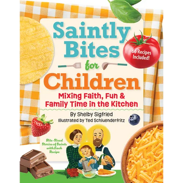 Saintly Bites for Children: Mixing Faith, Fun, and Family Time in the Kitchen