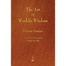 The Art of Worldly Wisdom