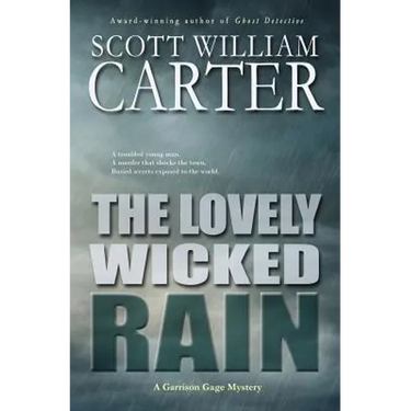 The Lovely Wicked Rain: A Garrison Gage Mystery