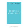 After Cancer: Thriving with Hope