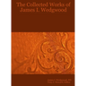 The Collected Works of James I. Wedgwood