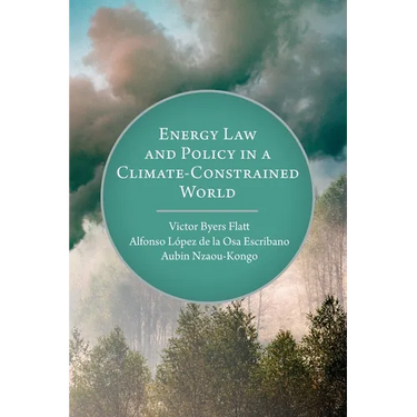 Energy Law and Policy in a Climate-Constrained World