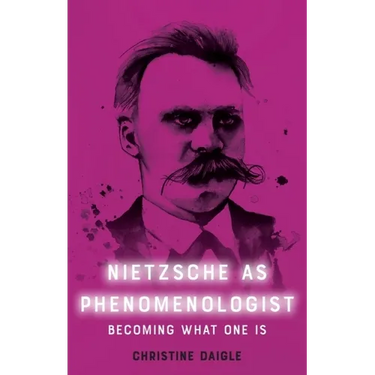 Nietzsche as Phenomenologist