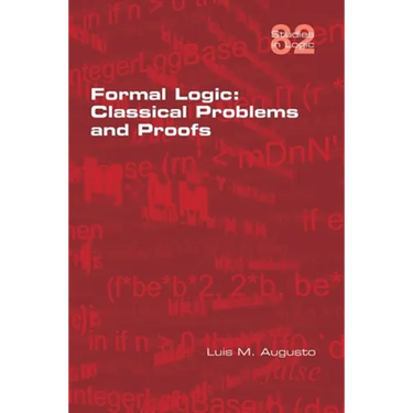 Formal Logic: Classical Problems and Proofs