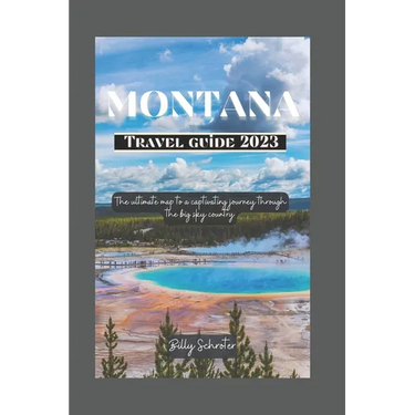 Montana Travel Guide 2023: Ultimate map to a captivating journey through the big sky country