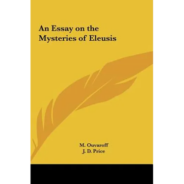 An Essay on the Mysteries of Eleusis