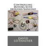 Controlling Motors with Arduino/Genuino