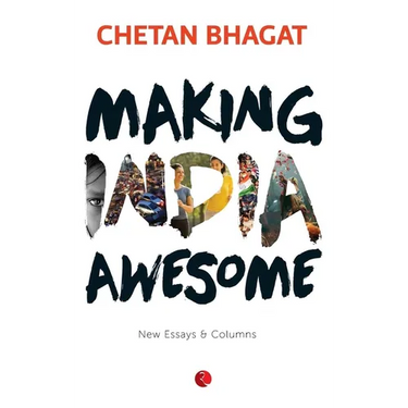 Making India Awesome: New Essays and Columns