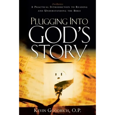 Plugging into God's Story: A Practical Introduction to Reading and Understanding the Bible