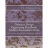Ordnance Design Engineering Handbook: Artillery Ammunition Series: Section 2, Design For Terminal Effects