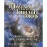Magical Use of Thought Forms: A Proven System of Mental & Spiritual Empowerment a Proven System of Mental & Spiritual Empowerment