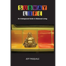 Subway Life: An Underground Guide to Balanced Living