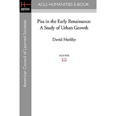 Pisa in the Early Renaissance: A Study of Urban Growth