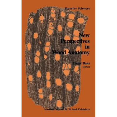 New Perspectives in Wood Anatomy: Published on the Occasion of the 50th Anniversary of the International Association of Wood Anatomists