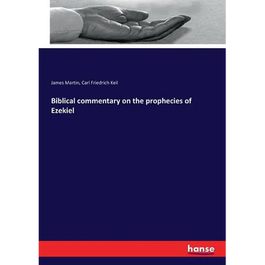 Biblical commentary on the prophecies of Ezekiel