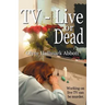 TV-Live -- Or Dead