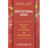 Institutional Genes: Origins of China's Institutions and Totalitarianism