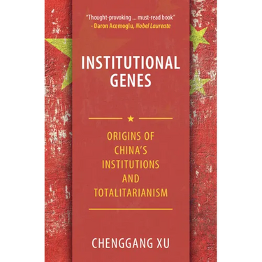 Institutional Genes: Origins of China's Institutions and Totalitarianism