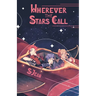 Wherever the Stars Call