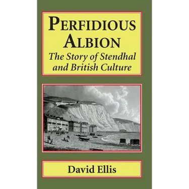 Perfidious Albion: The story of Stendhal and British culture