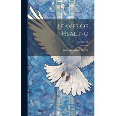 Leaves Of Healing; Volume 49