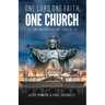 One Lord, One Faith, One Church: An Inconvenient Truth