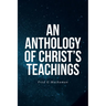 An Anthology of Christ's Teachings