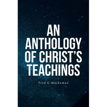 An Anthology of Christ's Teachings