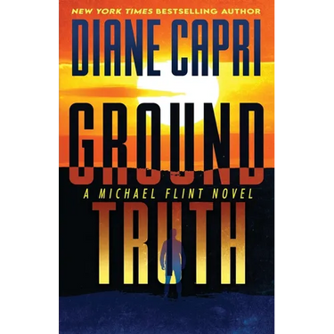 Ground Truth: A Michael Flint Novel