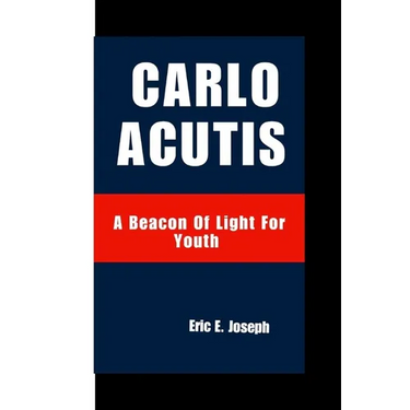 Carlo Acutis: A Beacon Of Light For Youth