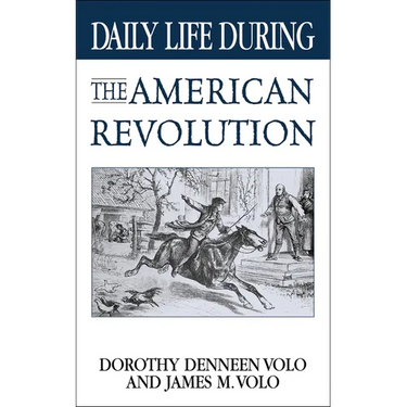 Daily Life During the American Revolution