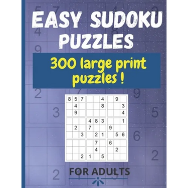 Easy sudoku puzzles for adults: 300 Large Print puzzles, two Puzzle Per Page