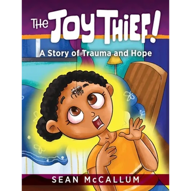 The Joy Thief: A Story of Trauma and Hope