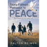 Story-Formed Pathways to Peace: Best Practices for Everyday Life