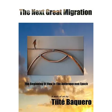 The Next Great Migration: The Beginning Of How In The Anthropocene Epoch