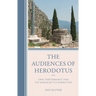The Audiences of Herodotus: Oral Performance and the Major Battle Narratives