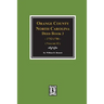 Orange County, North Carolina Deed Book 3, 1752-1786, Abstracts of. (Volume #2)