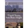 Untold Stories from Boyle Heights: An In Our Global Village Book