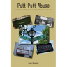 Putt-Putt Abuse: And Other Zany Tales of Growing Up in 1970s Kenmore, New York