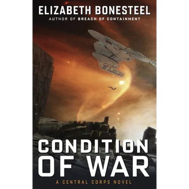 Condition of War: A Central Corps Novel
