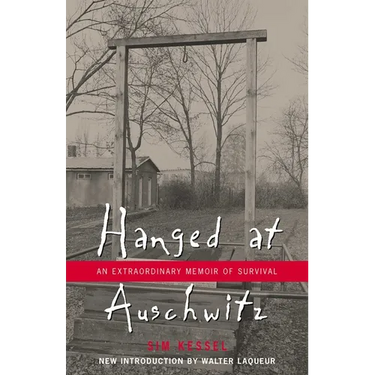 Hanged at Auschwitz: An Extraordinary Memoir of Survival