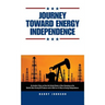 Journey Toward Energy Independence