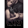 Bound: Forget Me Knot