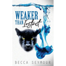 Weaker Than Instinct