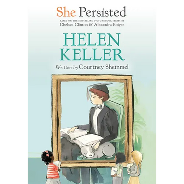She Persisted: Helen Keller