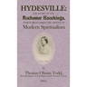 Hydesville: The Story of the Rochester Knockings, which Proclaimed the Advent of Modern Spiritualism