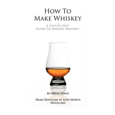 How To Make Whiskey: A Step-by-Step Guide to Making Whiskey