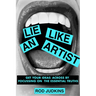 Lie Like an Artist: Communicate Successfully by Focusing on Essential Truths