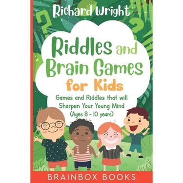 Riddles and Brain Games for Kids (Ages 8 -10): Riddles and Games to Sharpen Young Minds