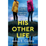 His Other Life: A totally heartbreaking, unforgettable and gripping page-turner